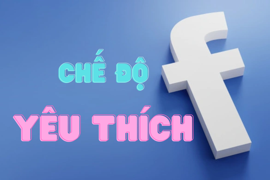 Chế độ yêu thích trên facebook