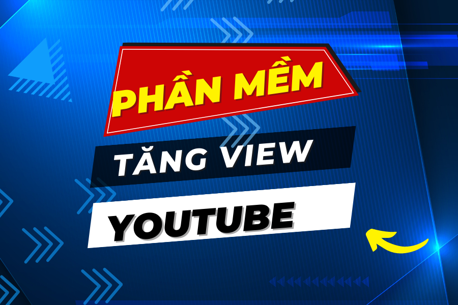 Phần mềm tăng view Youtube