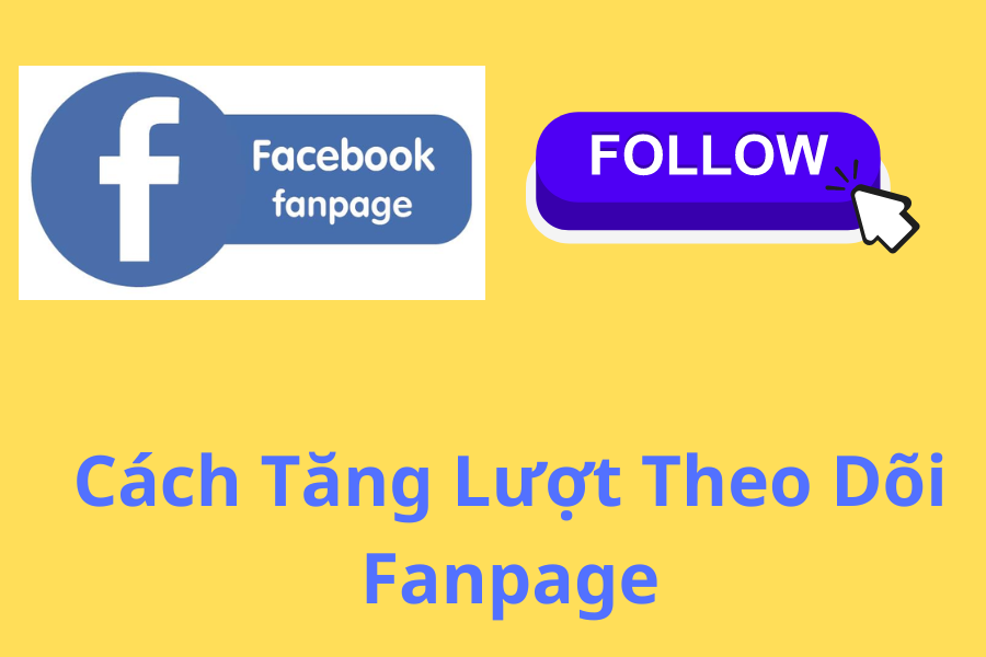 Tăng lượt theo dõi fanpage