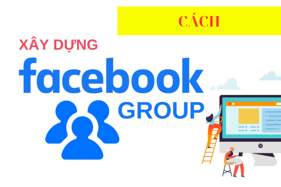 Xây dựng group facebook