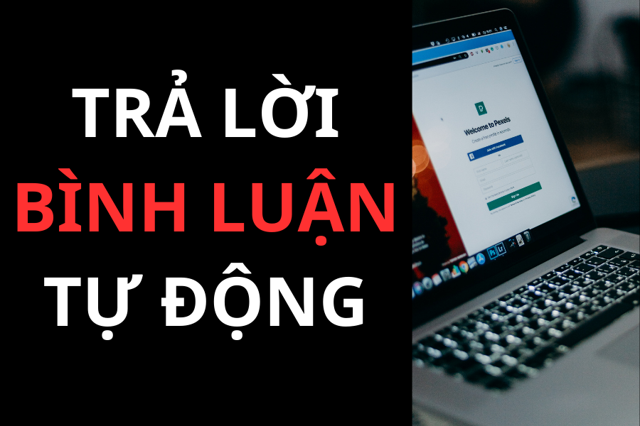 Phần mềm trả lời comment tự động trên Facebook mới nhất