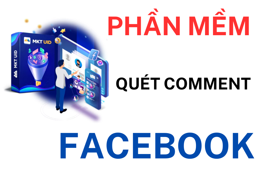 Phần Mềm Quét Comment Facebook Tiện Dụng Nhất