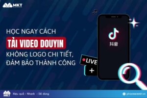 Hướng Dẫn Tải Video Douyin Không Dính Logo Chỉ Với 1 Click