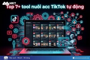 Tool nuôi acc TikTok